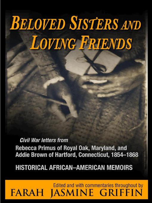 Title details for Beloved Sisters and Loving Friends by Farah Jasmine Griffin - Available